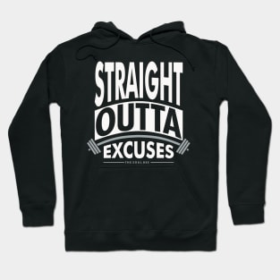 Straight Outta Excuses Hoodie